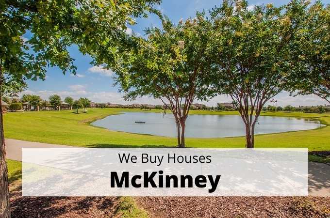 We Buy Houses in McKinney, Texas - Local Cash Buyers