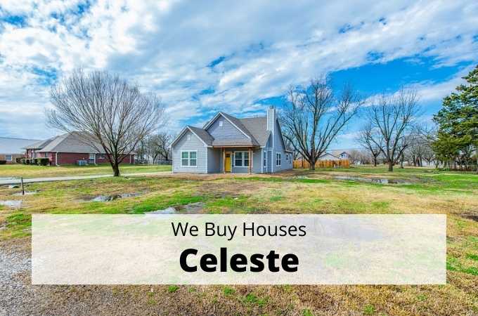 We Buy Houses in Celeste, Texas - Local Cash Buyers