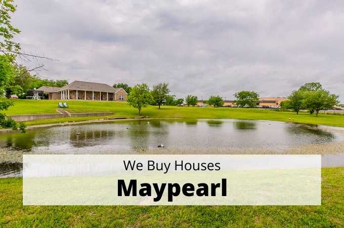 We Buy Houses in Maypearl, Texas - Local Cash Buyers
