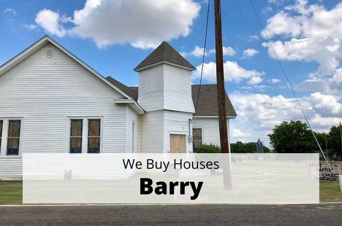 We Buy Houses in Barry, Texas - Local Cash Buyers