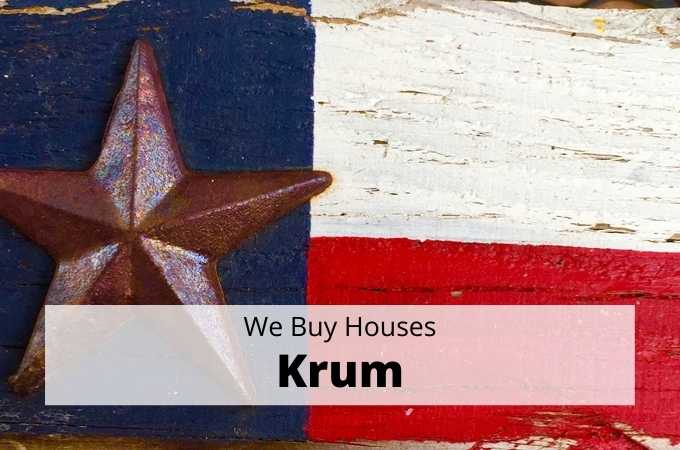 We Buy Houses in Krum, Texas - Local Cash Buyers