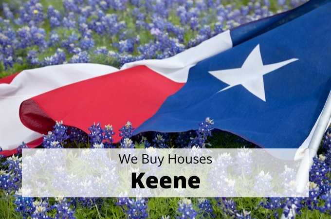 We Buy Houses in Keene, Texas - Local Cash Buyers