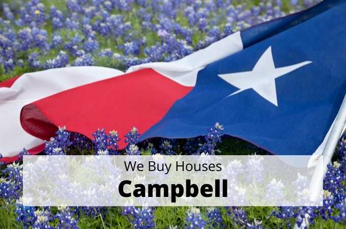 We Buy Houses in Campbell, Texas - Local Cash Buyers