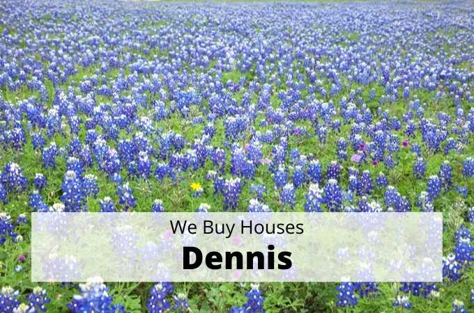 We Buy Houses in Dennis, Texas - Local Cash Buyers