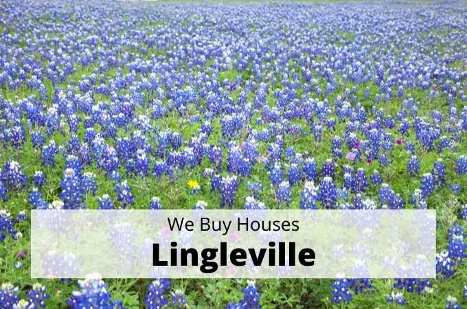 We Buy Houses in Lingleville, Texas - Local Cash Buyers