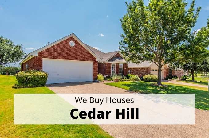 We Buy Houses in Cedar Hill, Texas - Local Cash Buyers