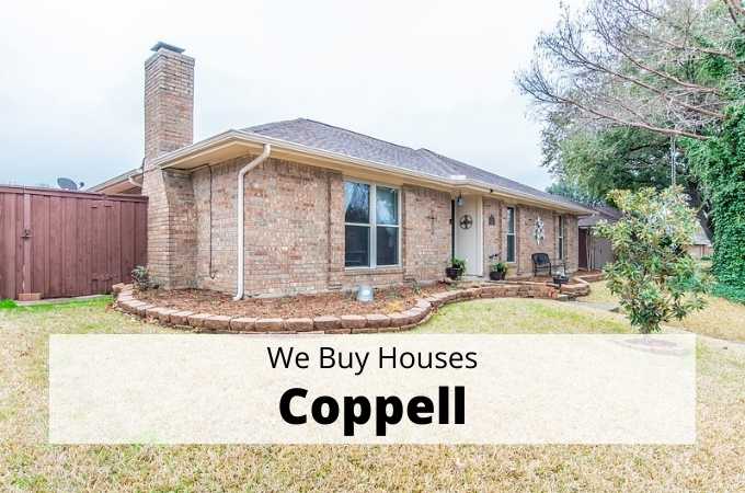 We Buy Houses in Coppell, Texas - Local Cash Buyers