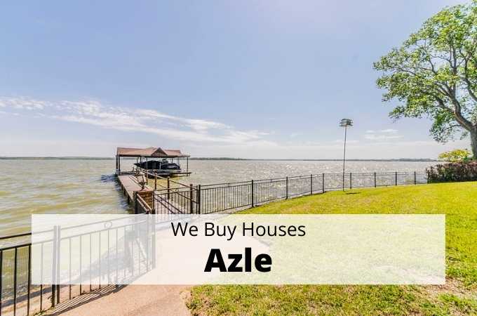 We Buy Houses in Azle, Texas - Local Cash Buyers