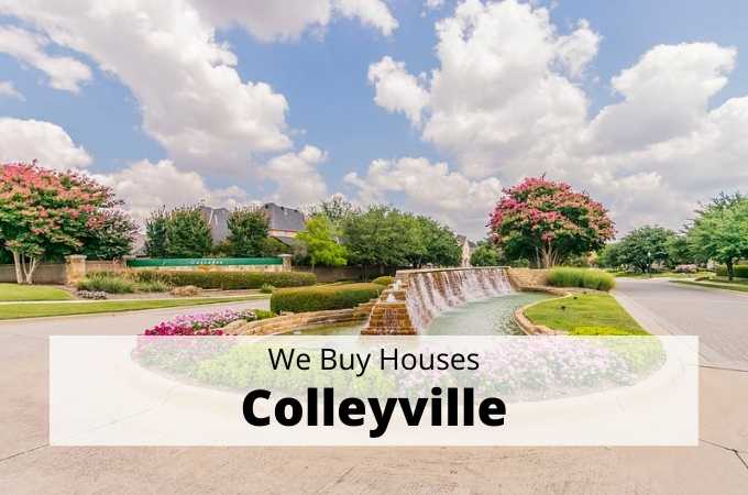 We Buy Houses in Colleyville, Texas - Local Cash Buyers