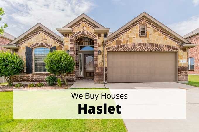 We Buy Houses in Haslet, Texas - Local Cash Buyers