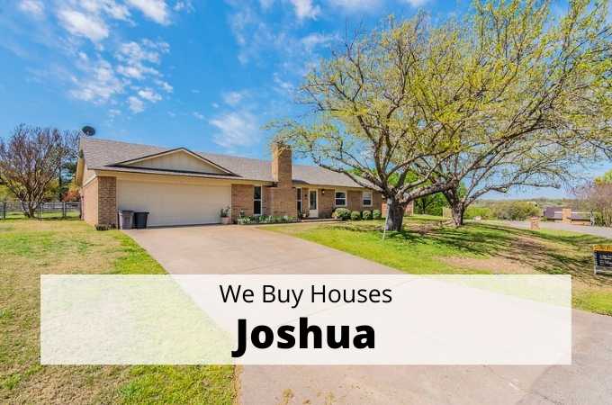 We Buy Houses in Joshua, Texas - Local Cash Buyers