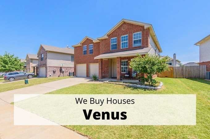 We Buy Houses in Venus, Texas - Local Cash Buyers