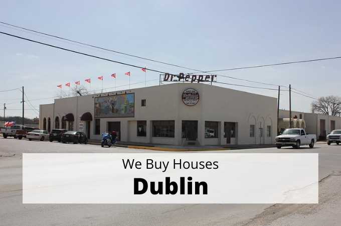 We Buy Houses in Dublin, Texas - Local Cash Buyers