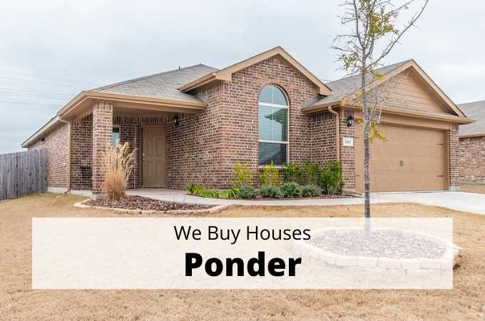 We Buy Houses in Ponder, Texas - Local Cash Buyers
