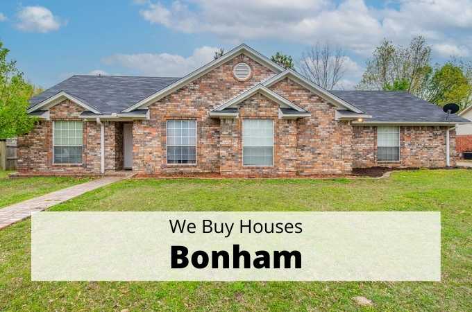 We Buy Houses in Bonham, Texas - Local Cash Buyers