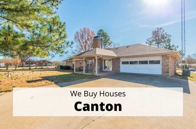 We Buy Houses in Canton, Texas - Local Cash Buyers