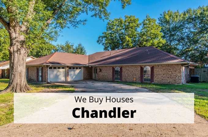 We Buy Houses in Chandler, Texas - Local Cash Buyers