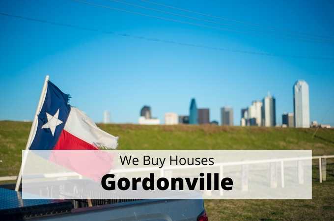 We Buy Houses in Gordonville, Texas - Local Cash Buyers