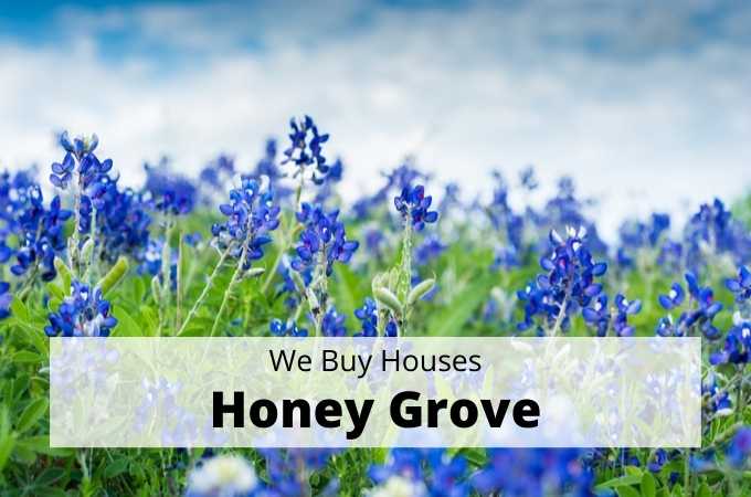 We Buy Houses in Honey Grove, Texas - Local Cash Buyers