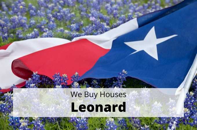We Buy Houses in Leonard, Texas - Local Cash Buyers