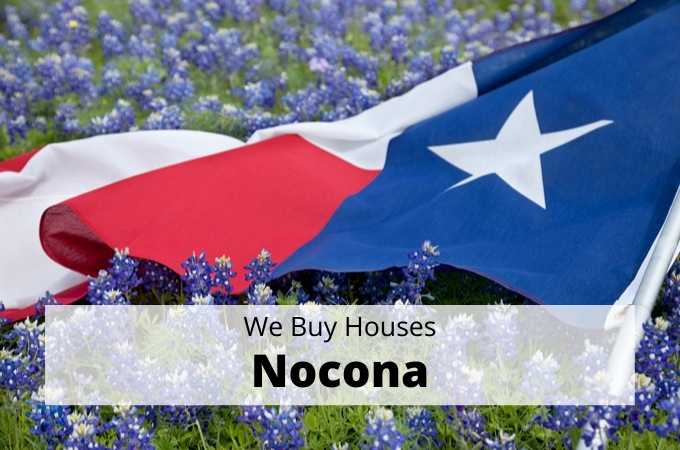 We Buy Houses in Nocona, Texas - Local Cash Buyers