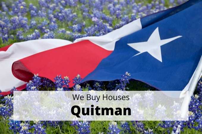 We Buy Houses in Quitman, Texas - Local Cash Buyers