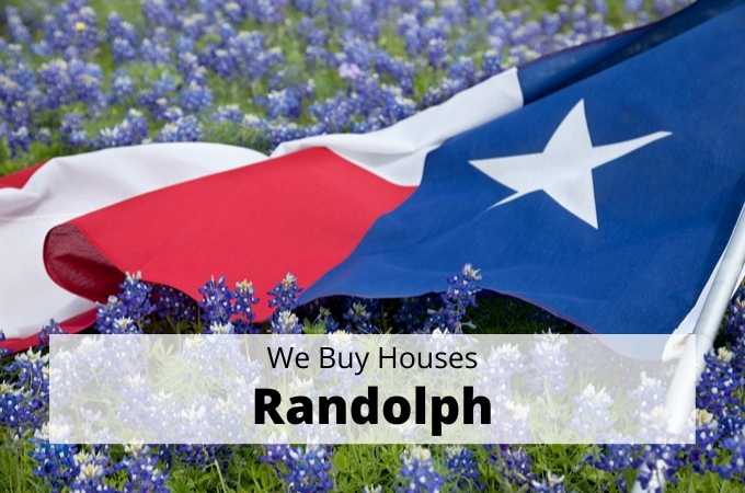 We Buy Houses in Randolph, Texas - Local Cash Buyers