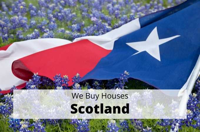 We Buy Houses in Scotland, Texas - Local Cash Buyers