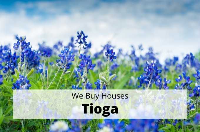 We Buy Houses in Tioga, Texas - Local Cash Buyers