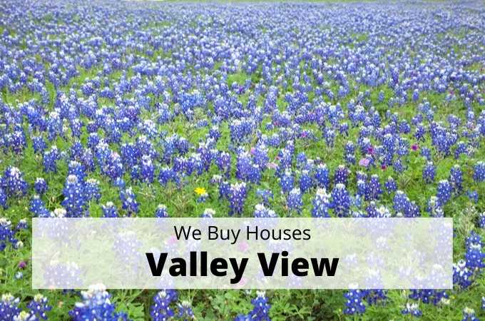 We Buy Houses in Valley View, Texas - Local Cash Buyers