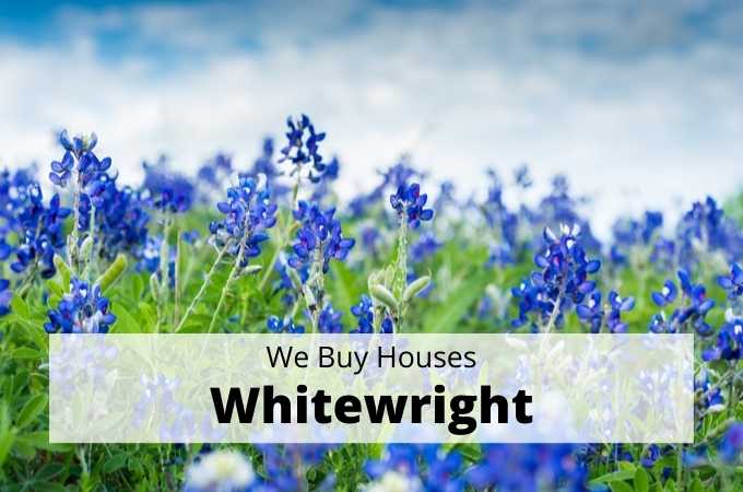 We Buy Houses in Whitewright, Texas - Local Cash Buyers